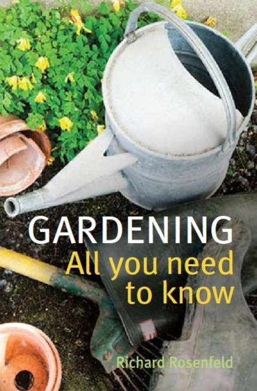 Book cover of Gardening: All You Need To Know