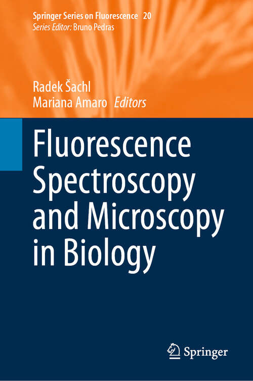 Book cover of Fluorescence Spectroscopy and Microscopy in Biology (2023) (Springer Series on Fluorescence #20)