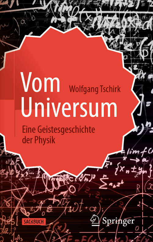 Book cover of Vom Universum: Eine Geistesgeschichte der Physik (2. Aufl. 2021)