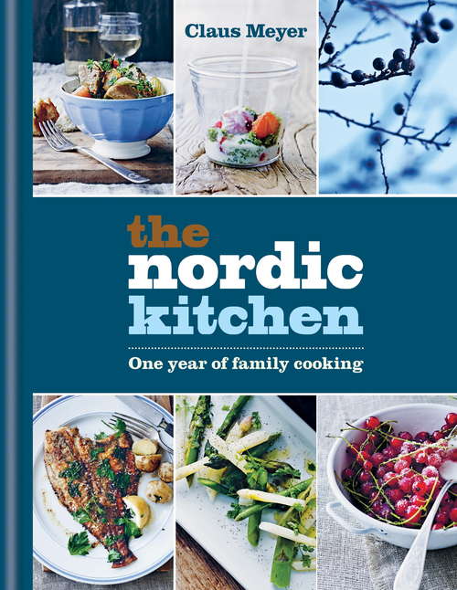 Book cover of The Nordic Kitchen: One year of family cooking