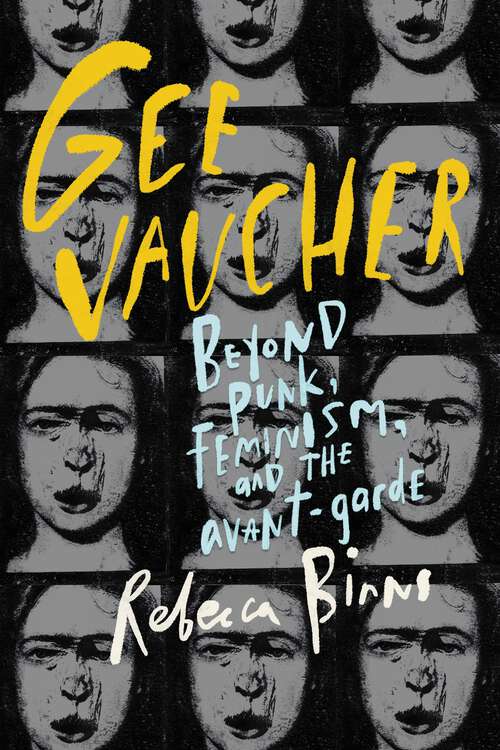 Book cover of Gee Vaucher: Beyond punk, feminism and the avant-garde