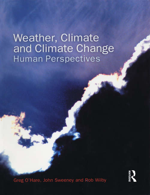 Book cover of Weather, Climate and Climate Change: Human Perspectives