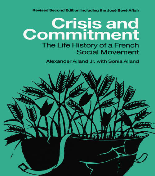 Book cover of Crisis and Commitment: the Life History of a French Social Movement