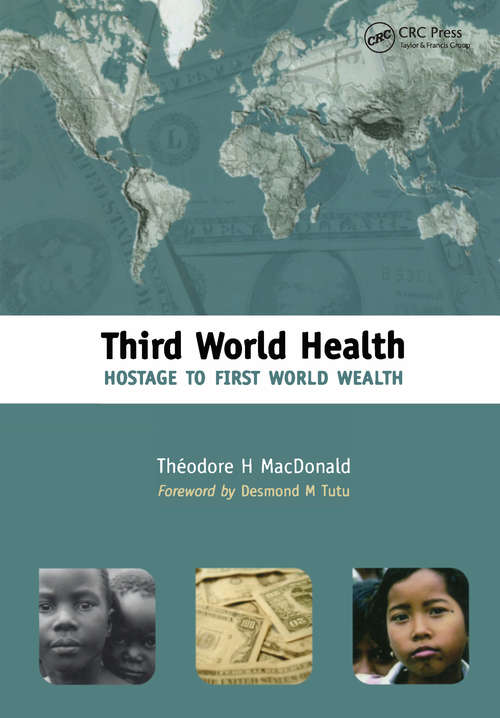 Book cover of Third World Health: Hostage to First World Wealth