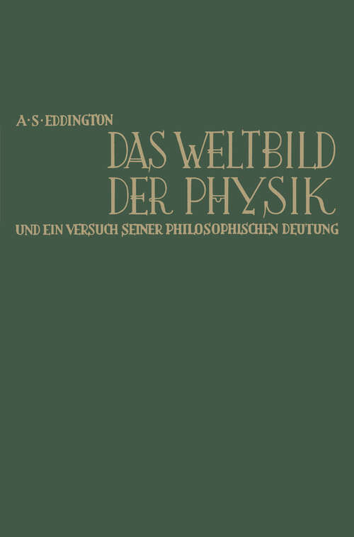 Book cover of Das Weltbild der Physik und ein Versuch seiner philosophischen Deutung: The nature of the physical world (1931)