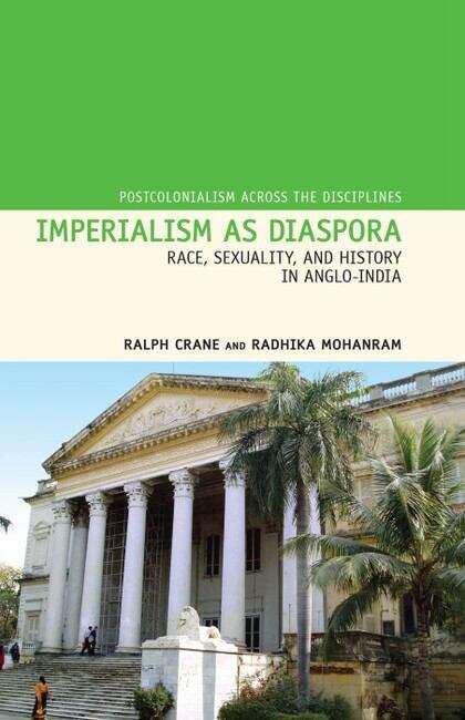 Book cover of Imperialism as Diaspora: Race, Sexuality, and History in Anglo-India (Postcolonialism Across the Disciplines #13)