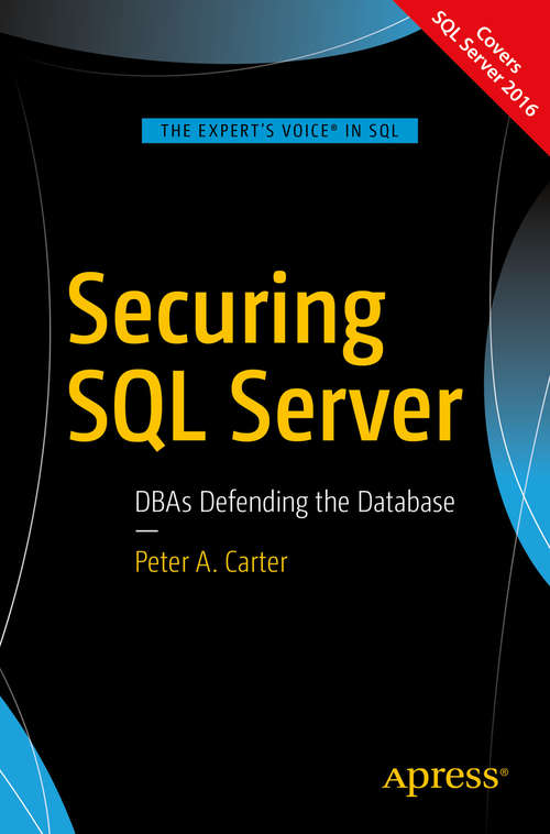 Book cover of Securing SQL Server: DBAs Defending the Database (1st ed.)