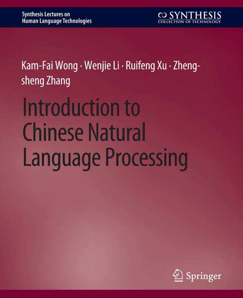 Book cover of Introduction to Chinese Natural Language Processing (Synthesis Lectures on Human Language Technologies)