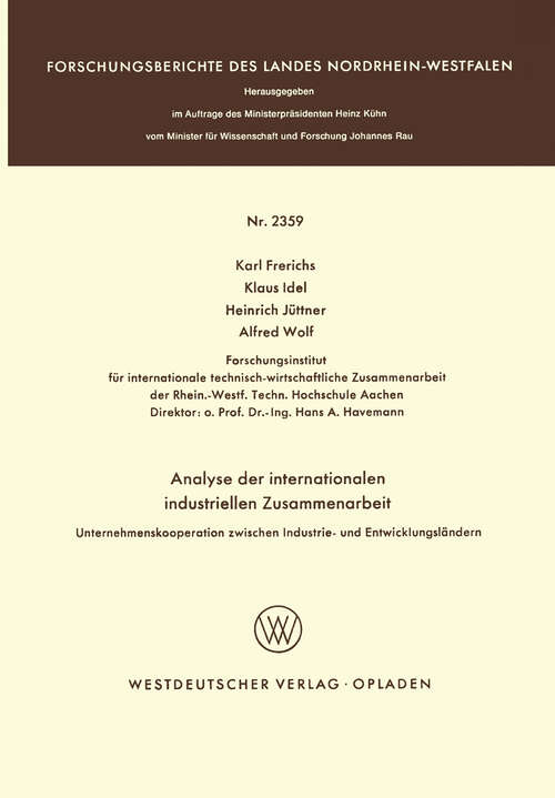 Book cover of Analyse der internationalen industriellen Zusammenarbeit: Unternehmenskooperation zwischen Industrie- und Entwicklungsländern (1973) (Forschungsberichte des Landes Nordrhein-Westfalen #2359)