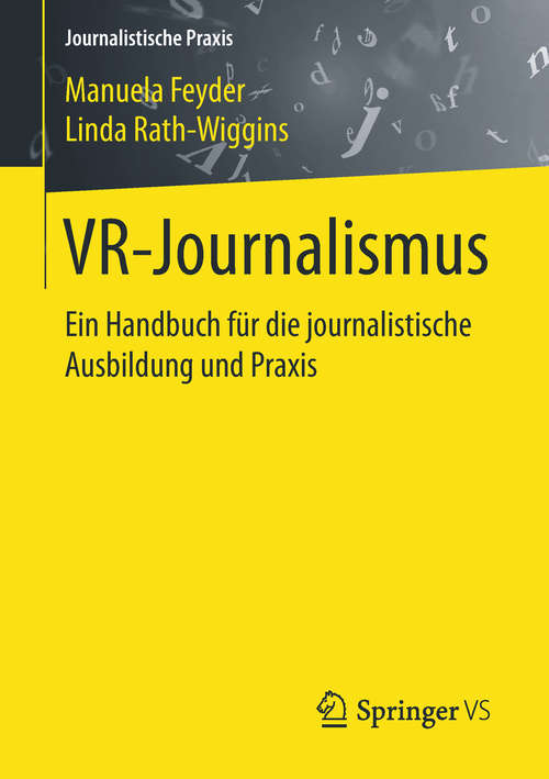 Book cover of VR-Journalismus: Ein Handbuch für die journalistische Ausbildung und Praxis (Journalistische Praxis)