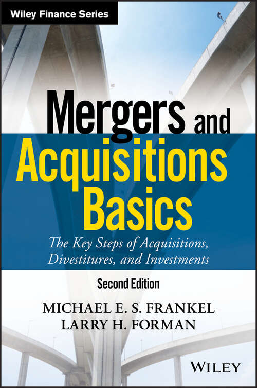 Book cover of Mergers and Acquisitions Basics: The Key Steps of Acquisitions, Divestitures, and Investments (2) (Wiley Finance)