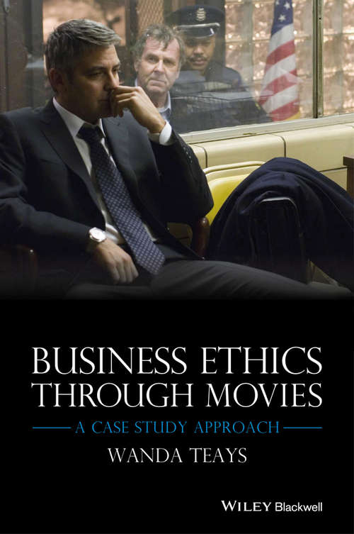 Book cover of Business Ethics Through Movies: A Case Study Approach