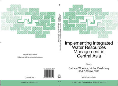 Book cover of Implementing Integrated Water Resources Management in Central Asia (2007) (Nato Science Series: IV: #77)