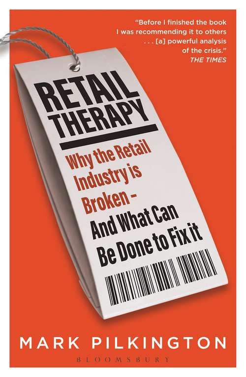 Book cover of Retail Therapy: Why The Retail Industry Is Broken – And What Can Be Done To Fix It