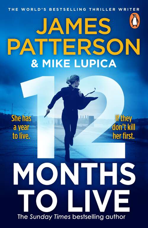 Book cover of 12 Months to Live: A knock-out new series from James Patterson (Jane Smith #1)