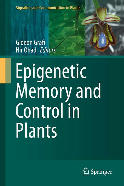 Book cover of Epigenetic Memory and Control in Plants (2013) (Signaling and Communication in Plants)