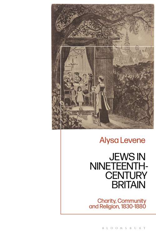Book cover of Jews in Nineteenth-Century Britain: Charity, Community and Religion, 1830-1880