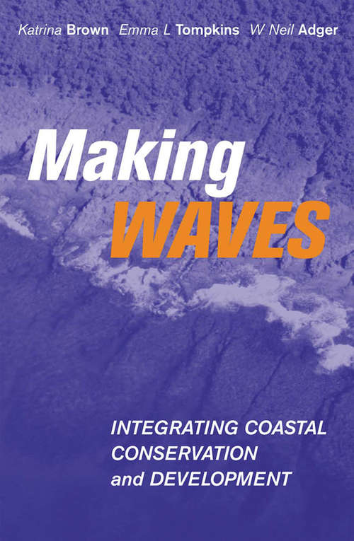 Book cover of Making Waves: Integrating Coastal Conservation and Development