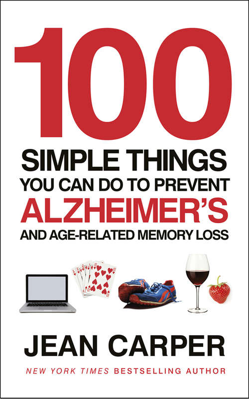 Book cover of 100 Simple Things You Can Do To Prevent Alzheimer's: and Age-Related Memory Loss