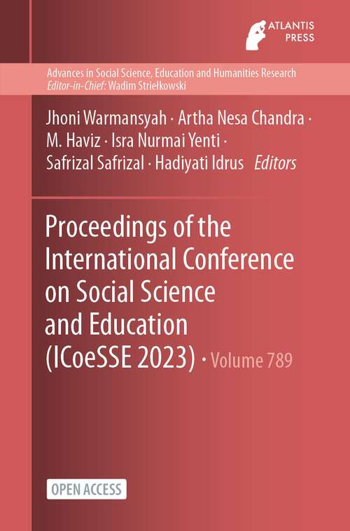 Book cover of Proceedings of the International Conference on Social Science and Education (1st ed. 2023) (Advances in Social Science, Education and Humanities Research #789)