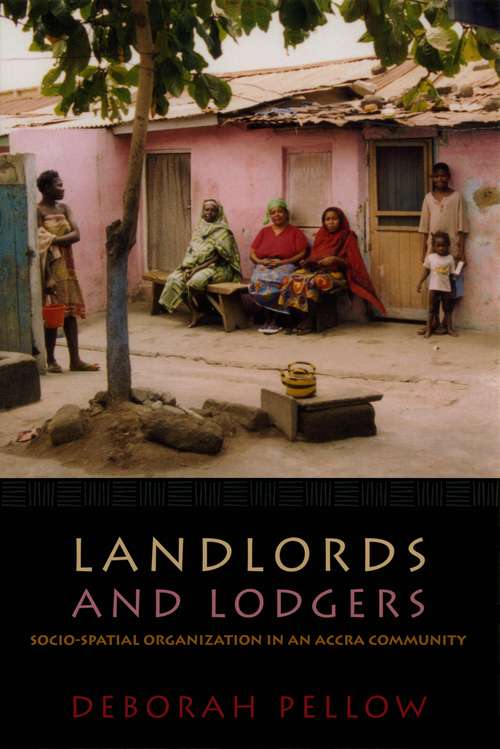 Book cover of Landlords and Lodgers: Socio-Spatial Organization in an Accra Community