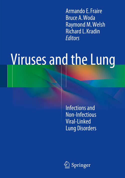 Book cover of Viruses and the Lung: Infections and Non-Infectious Viral-Linked Lung Disorders (2014)