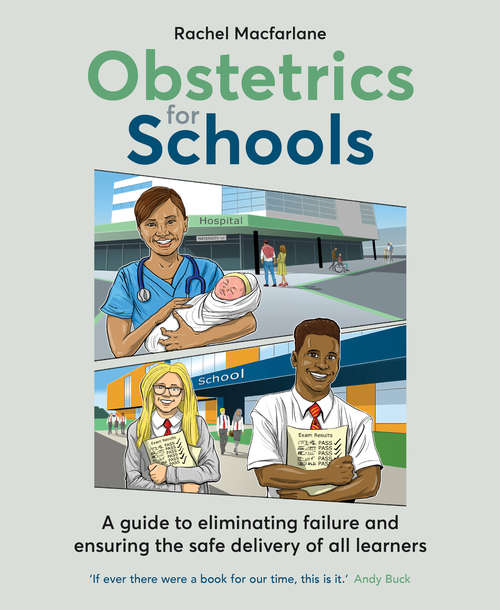 Book cover of Obstetrics for Schools: Eliminating failure and ensuring the safe delivery of all learners