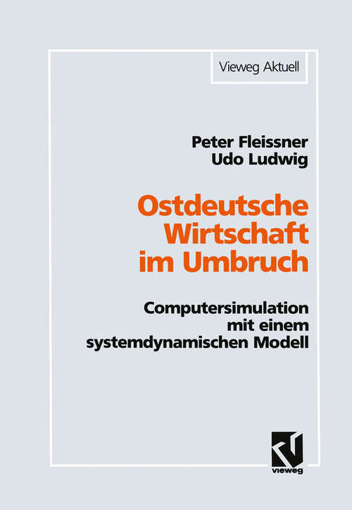 Book cover of Ostdeutsche Wirtschaft im Umbruch: Computersimulation mit einem systemdynamischen Modell (1992)