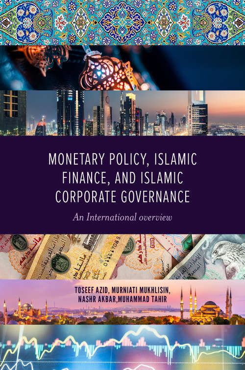 Book cover of Monetary Policy, Islamic Finance, and Islamic Corporate Governance: An International Overview