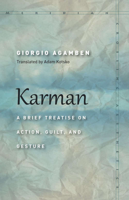 Book cover of Karman: A Brief Treatise on Action, Guilt, and Gesture (Meridian: Crossing Aesthetics)