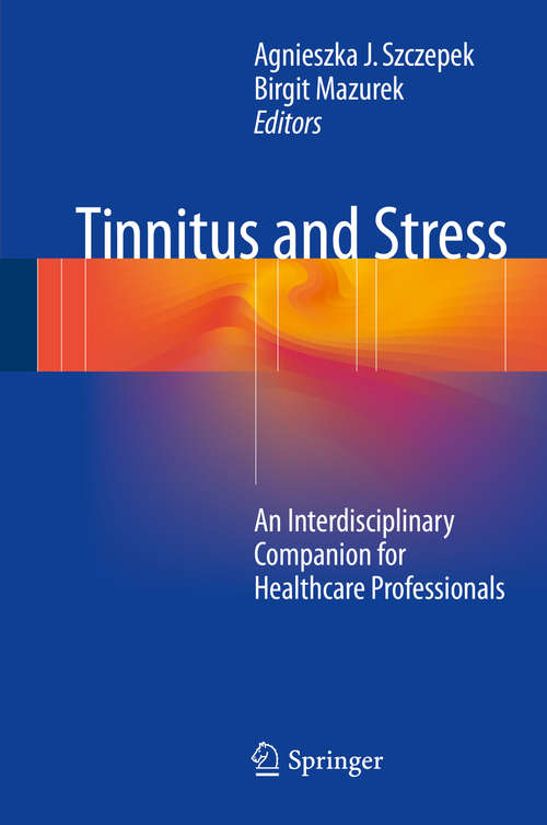 Book cover of Tinnitus and Stress: An Interdisciplinary Companion for Healthcare Professionals