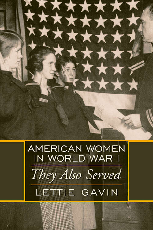 Book cover of American Women in World War I: They Also Served