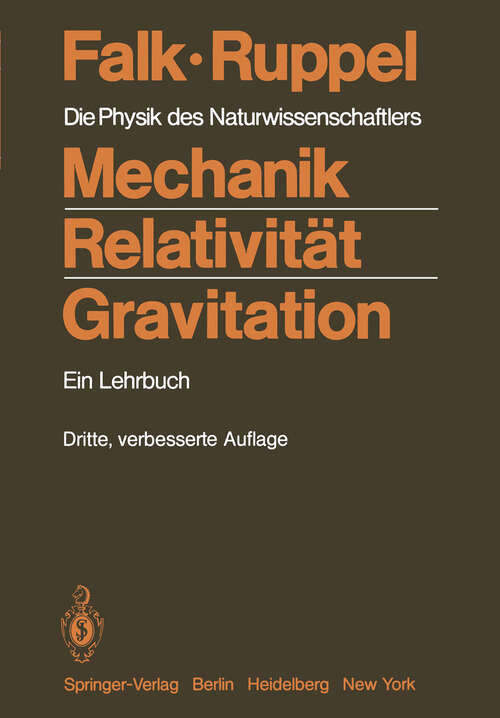 Book cover of Mechanik, Relativität, Gravitation: Die Physik des Naturwissenschaftlers (3. Aufl. 1983)