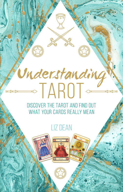 Book cover of Understanding Tarot: Discover The Tarot And Find Out What Your Cards Really Mean