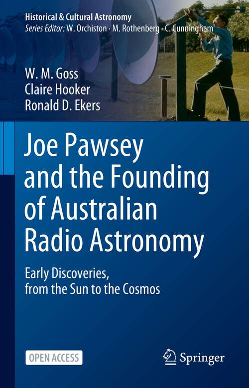 Book cover of Joe Pawsey and the Founding of Australian Radio Astronomy: Early Discoveries, from the Sun to the Cosmos (1st ed. 2023) (Historical & Cultural Astronomy)