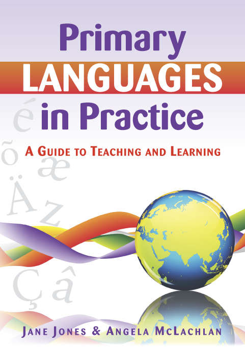 Book cover of Primary Languages in Practice: A Guide To Teaching And Learning (UK Higher Education OUP  Humanities & Social Sciences Education OUP)