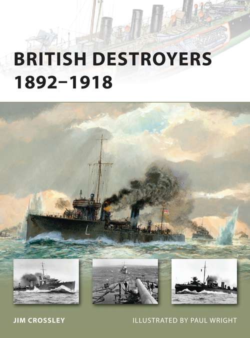 Book cover of British Destroyers 1892–1918 (New Vanguard)