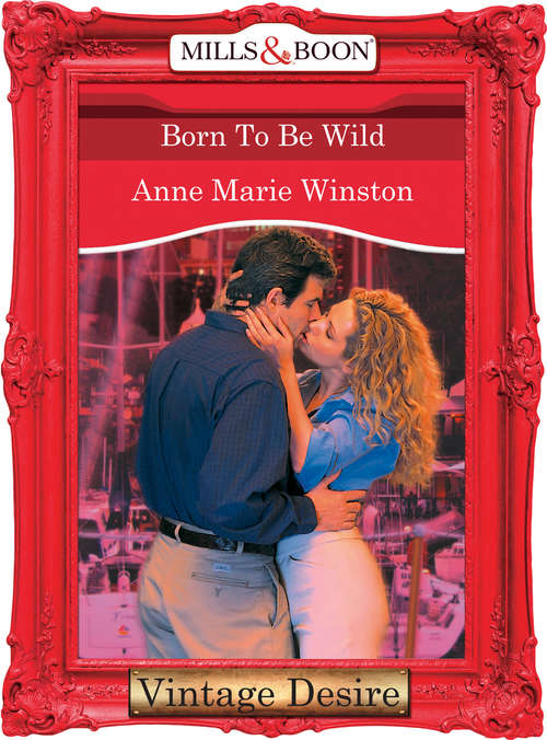 Book cover of Born to be Wild (ePub First edition) (Dynasties: The Barones #10)