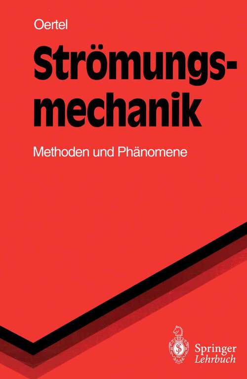 Book cover of Strömungsmechanik: Methoden und Phänomene (1995) (Springer-Lehrbuch)