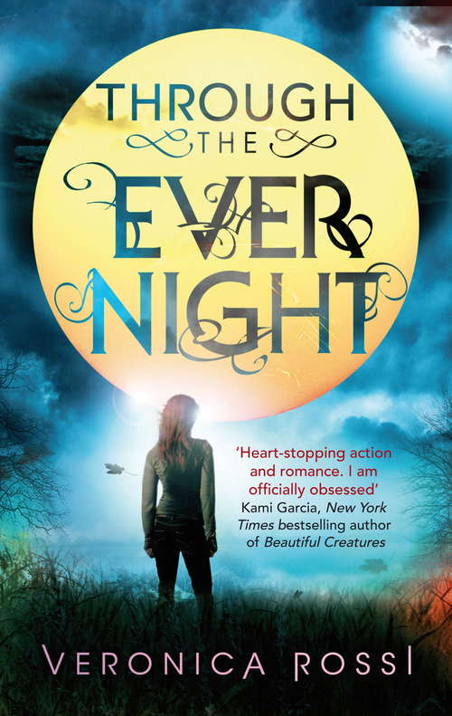 Book cover of Through The Ever Night: Number 2 in series (Under the Never Sky: Bk. 2)