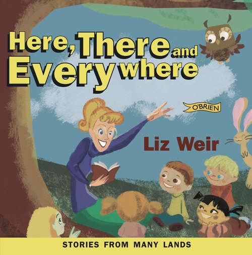 Book cover of Here, There and Everywhere: Stories from Many Lands