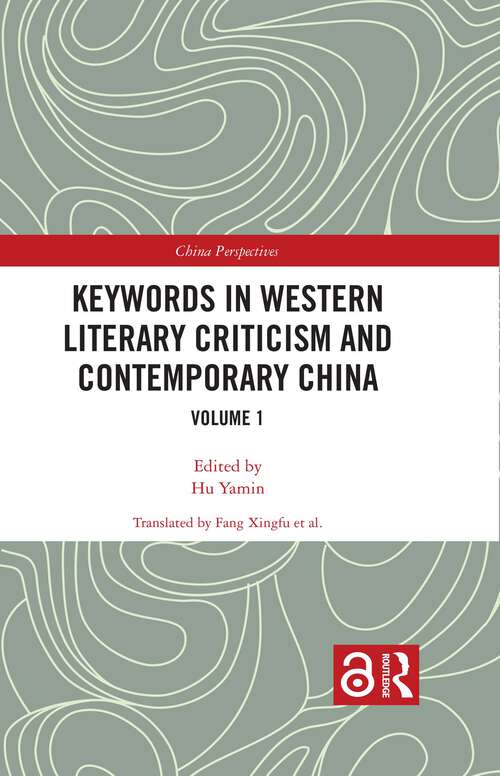 Book cover of Keywords in Western Literary Criticism and Contemporary China: Volume 1 (China Perspectives)