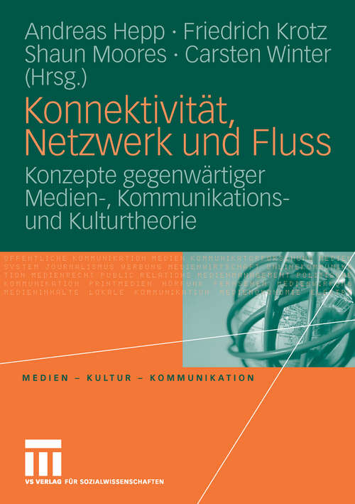 Book cover of Konnektivität, Netzwerk und Fluss: Konzepte gegenwärtiger Medien-, Kommunikations- und Kulturtheorie (2006) (Medien • Kultur • Kommunikation)