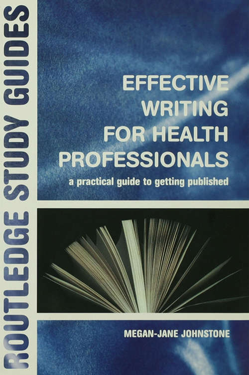 Book cover of Effective Writing for Health Professionals: A Practical Guide to Getting Published