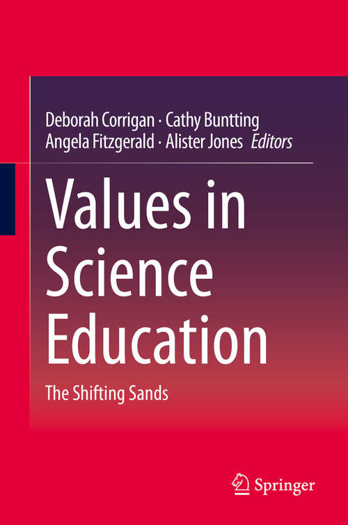 Book cover of Values in Science Education: The Shifting Sands (1st ed. 2020)