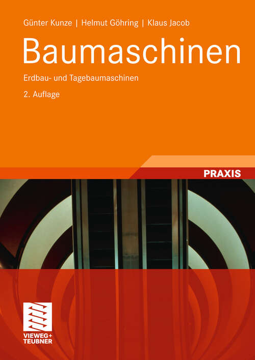 Book cover of Baumaschinen: Erdbau- und Tagebaumaschinen (2. Aufl. 2012)