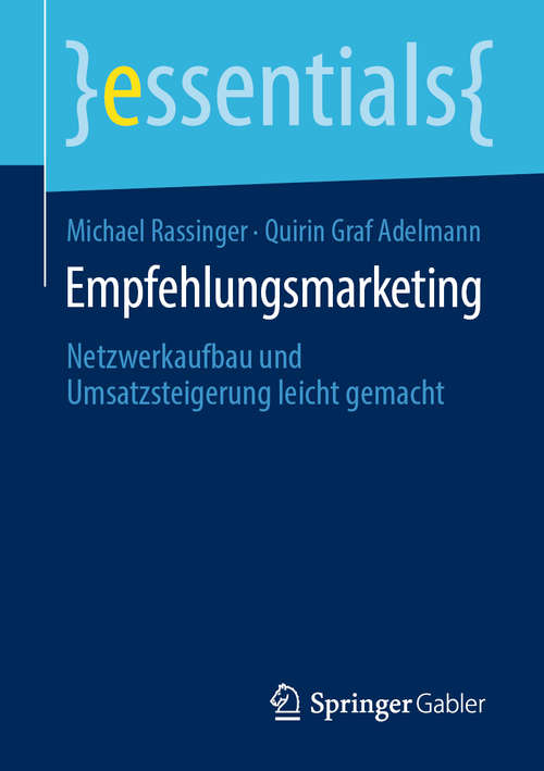Book cover of Empfehlungsmarketing: Netzwerkaufbau und Umsatzsteigerung leicht gemacht (1. Aufl. 2020) (essentials)