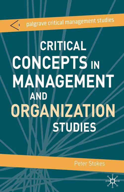 Book cover of Critical Concepts in Management and Organization Studies: Key Terms and Concepts (2011) (The Palgrave Critical Management Studies Series)