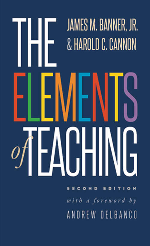 Book cover of The Elements of Teaching: Second Edition (Second Edition)