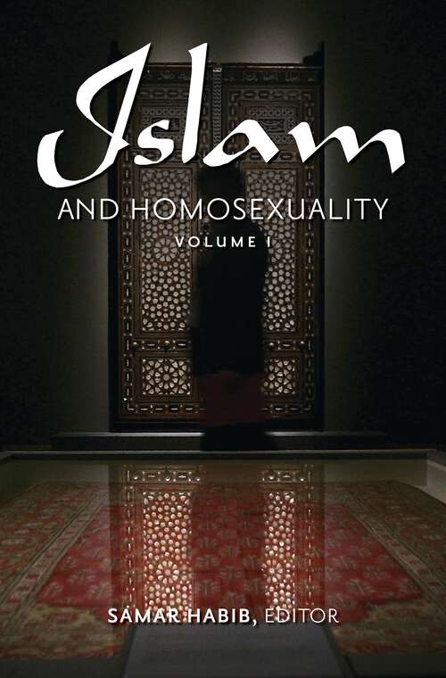 Book cover of Islam and Homosexuality [2 volumes]: [2 volumes]